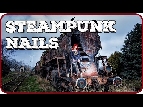 Steampunk Nails Nailart Tutorial  |  WGT 2018